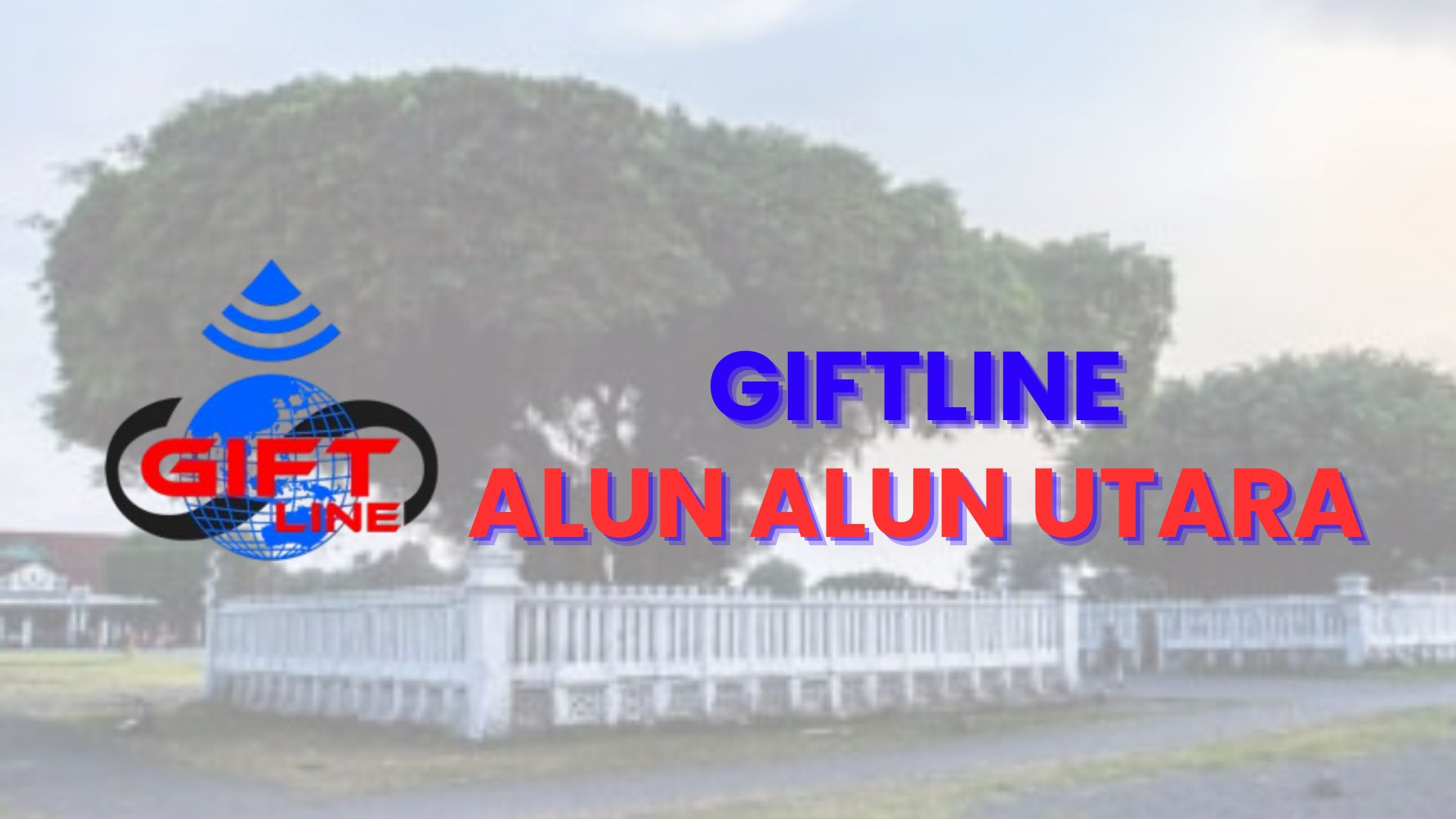 GIFTLINE ALUN ALUN UTARA